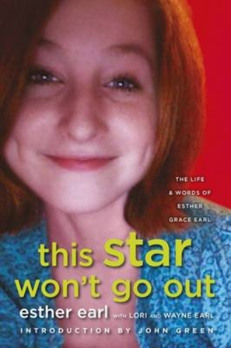 This Star Won't Go out The Life and Words of Esther Grace Earl